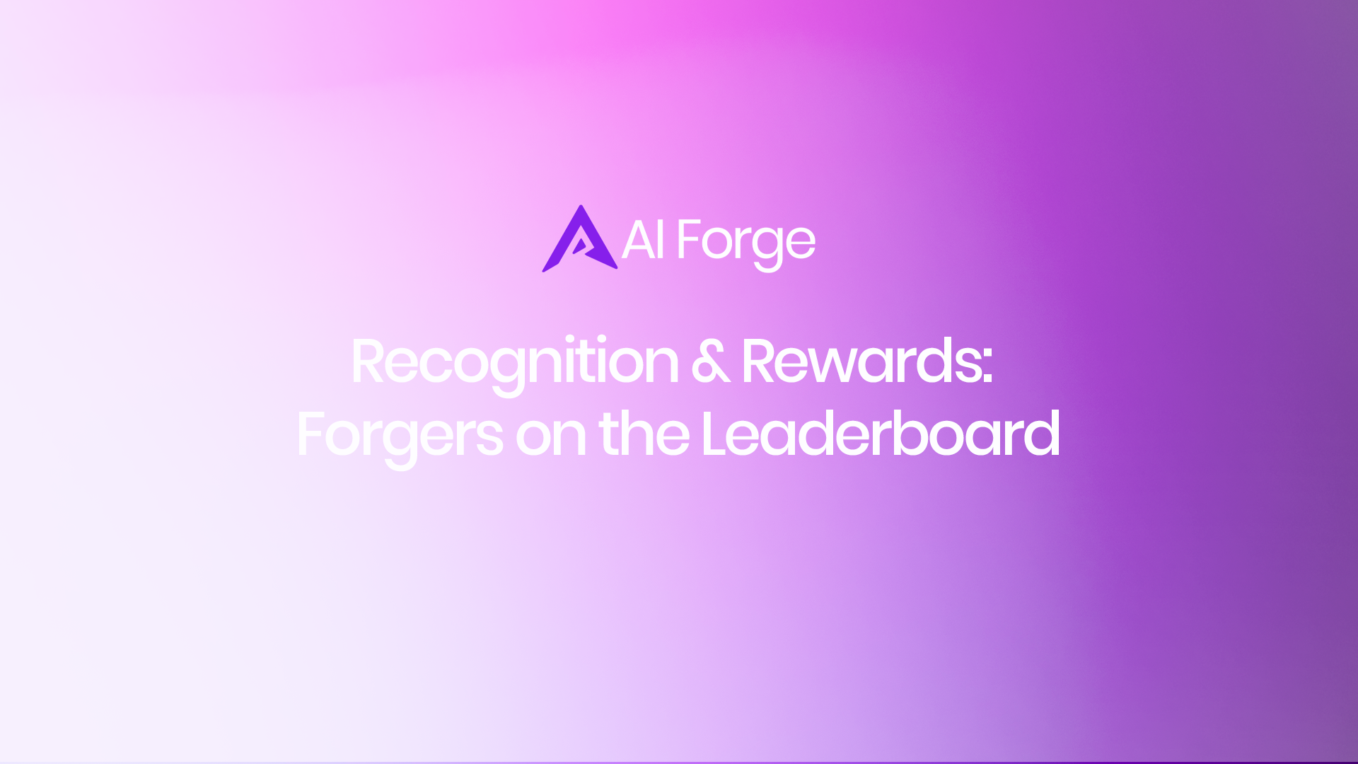 Recognition & Rewards: Forgers on the Leaderboard